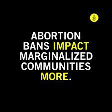 How Abortion Bans Disproportionately Affect Marginalized Communities?