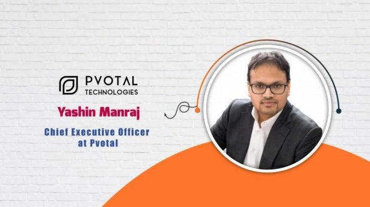 AITech Interview with Yashin Manraj, Chief Executive Officer at Pvotal