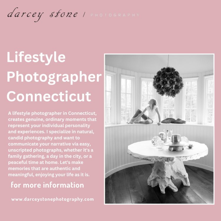 Lifestyle Photographer Connecticut: Capturing Timeless Moments!