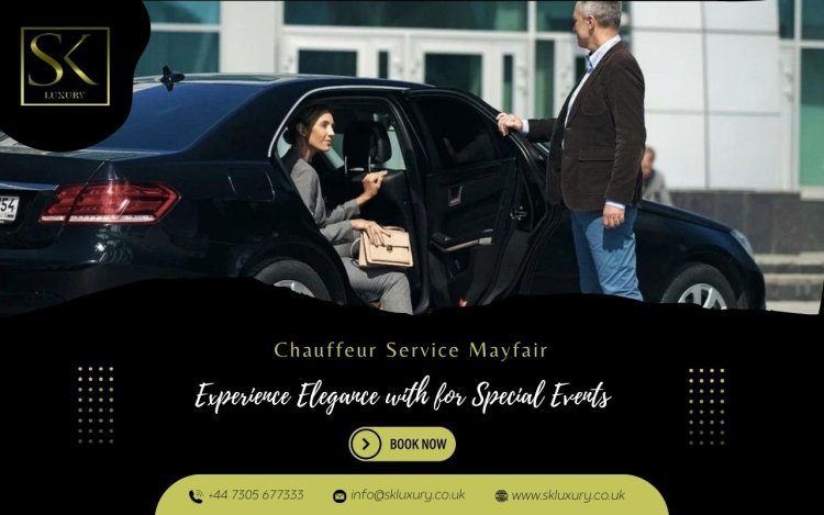 Experience Elegance with Chauffeur Service Mayfair for Special Events