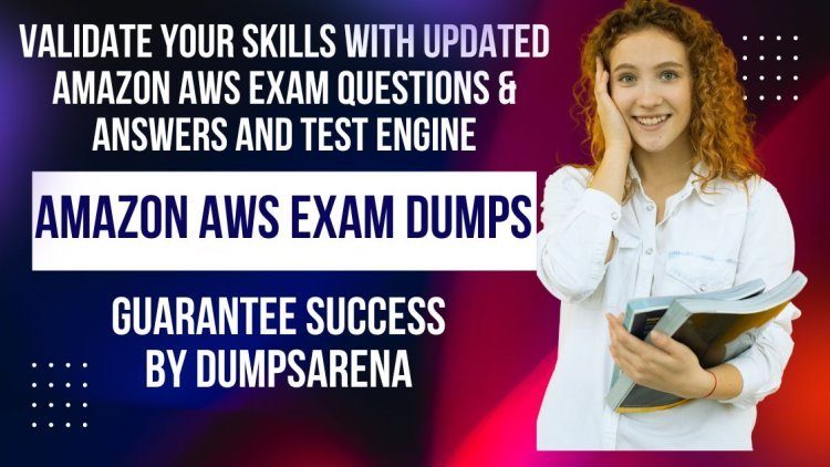 Exam Ready with AWS Dumps from DumpsArena