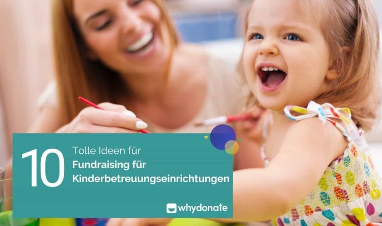 Kreative Möglichkeiten, Spenden für Kindergarten zu sammeln