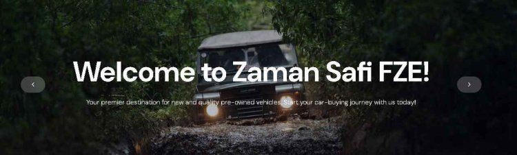 Zaman Safi Motors Fze: Your Trusted Partner for Second-Hand Cars in Zambia