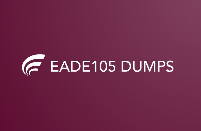 How to Develop a Study Routine with EADE105 Dumps