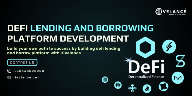 How to Build a Next-Gen DeFi Lending and Borrowing Platform from Scratch