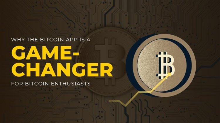 How Bitcoin Enthusiasts Find The Bitcoin App Revolutionary