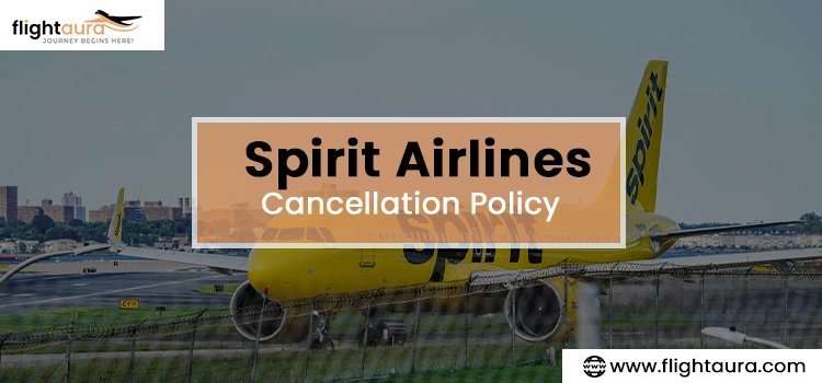 Understanding the Spirit Air Cancellation Policy: A Complete Guide