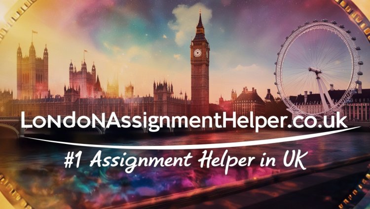 Assignment Writing Help In London