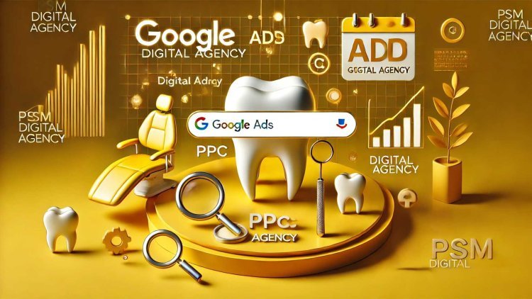 Why Are Google Ads Essential For Modern Dental Marketing?