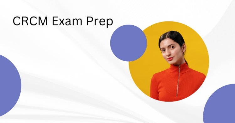 DumpsArena CRCM Exam Prep 2024’s Best Study Resource