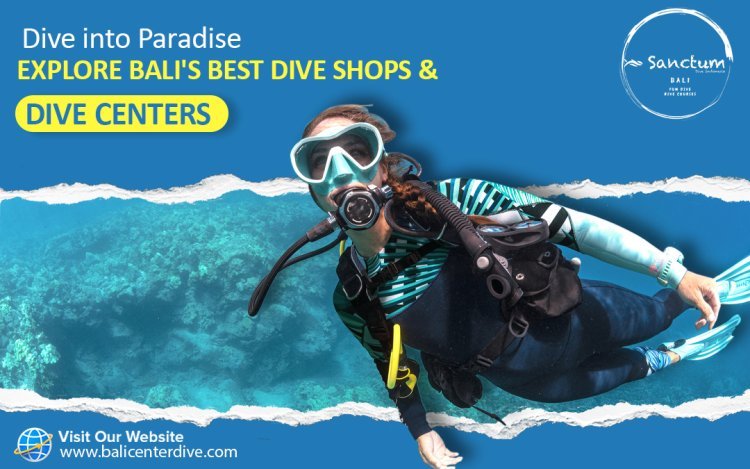 Dive into Paradise: Explore Bali's Best Dive Shops & Dive Centers