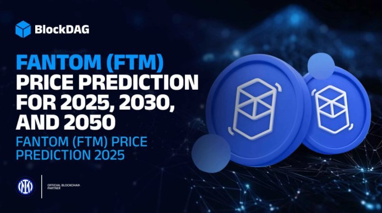 Fantom Crypto Price Prediction 2025: What Investors Should Know