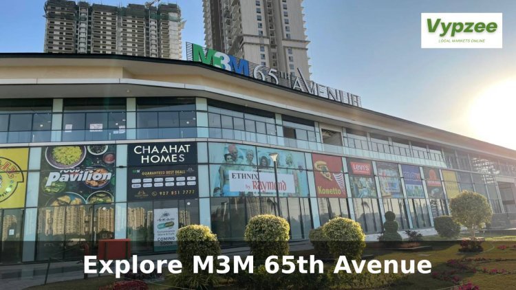 M3M 65th Avenue: Premium Shopping & Entertainment Destination