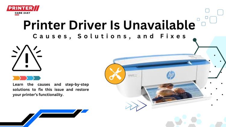 Printer Driver Is Unavailable: Easy Fixes to Resolve the Issue