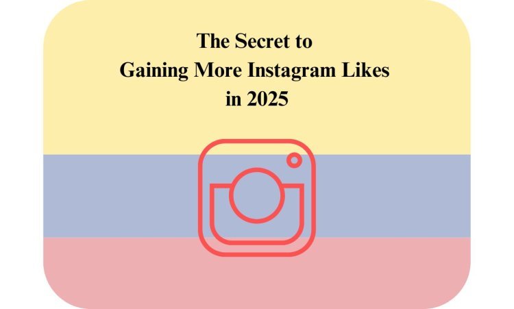 The Secret to Gaining More Instagram Likes in 2025