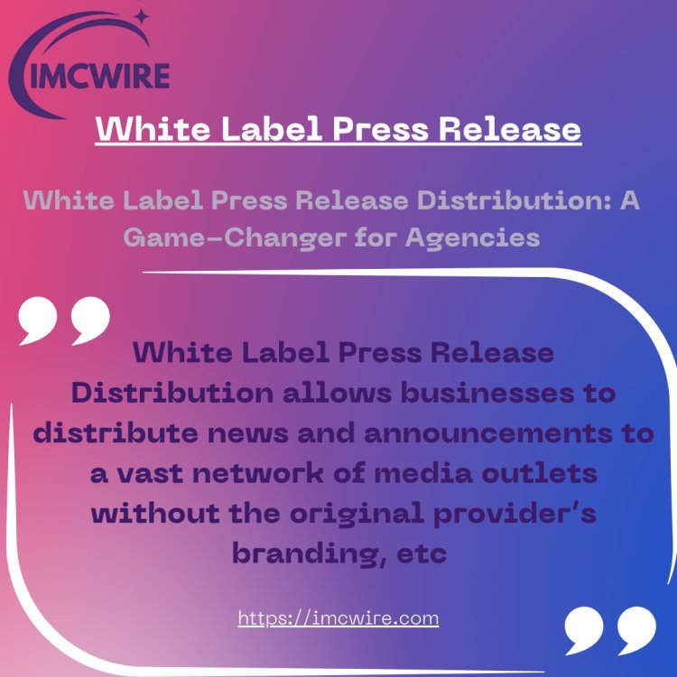 IMCWIRE White Label Press Release Distribution for Agencies