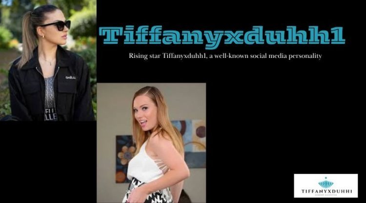 The Enigmatic World of Tiffanyxduhh1: A Digital Phenomenon